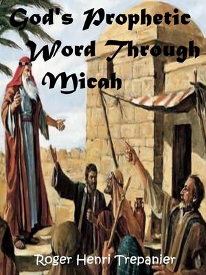 cover image of God's Prophetic Word Through Micah